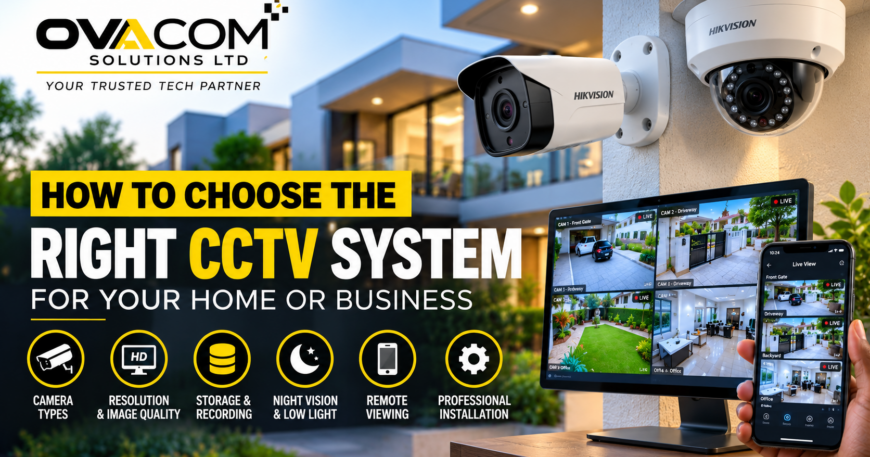 How to choose the right CCTV system for your home or business